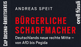 Bürgerliche Scharfmacher - Andreas Speit