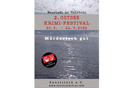2. Ostsee-Krimifestival in Neustadt in Holstein © Kunststück e. V.
