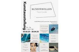 Kunstpavillon Travemünde Ausstellung Februar – April 2023