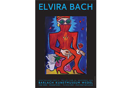 Plakat Ausstellung Elvira Bach © Barlach Kunstmuseum Wedel