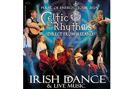 Celtic Rhythms direct from Ireland 2025