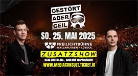 Zusatzkonzert „Gestört aber GeiL & Friends“ – Freilichtbühne Lübeck