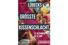 Lübecks größte Kissenschlacht im ÜBERGANGSHAUS © Plakatmotiv LTM