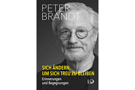 Buchcover Peter Brandt: „Sich ändern, um sich treu zu bleiben“ © Verlag J.H.W. Dietz Nachfolge 
