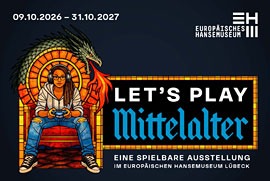 Ausstellung EHM „Lets play Mittelalter“ 2026 © EHM/LIQUID